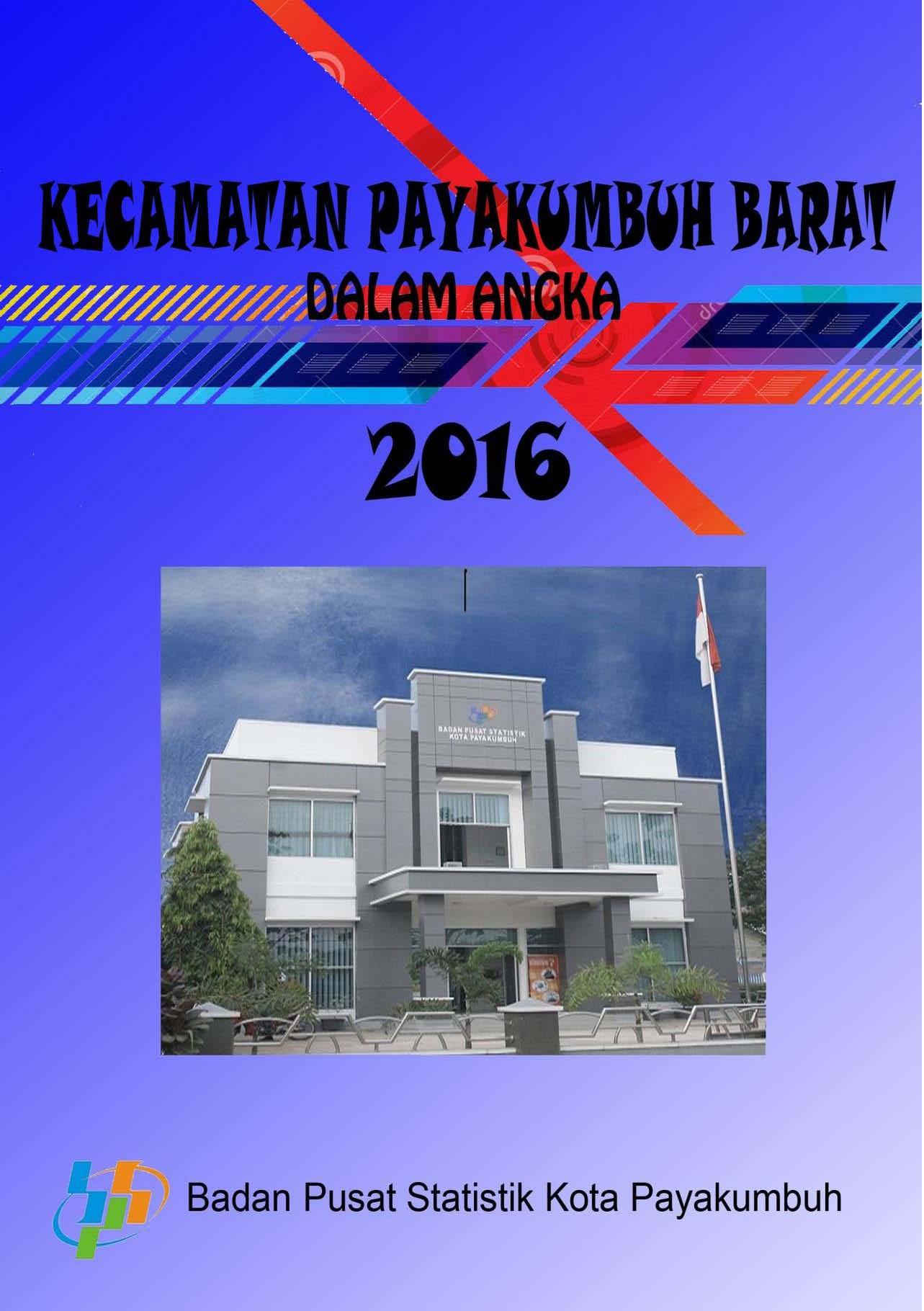 Kecamatan Payakumbuh Barat Dalam Angka 2016