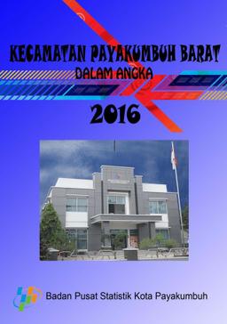 Kecamatan Payakumbuh Barat Dalam Angka 2016