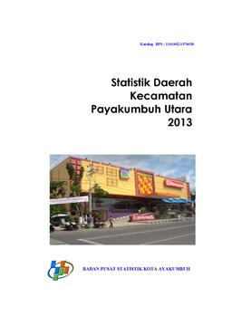 Regional Statistics Of Payakumbuh Utara District 2013