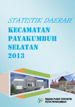 Regional Statistik Of Payakumbuh Selatan Sub District 2013