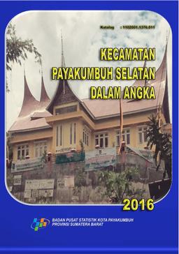 Kecamatan Payakumbuh Selatan Dalam Angka 2016