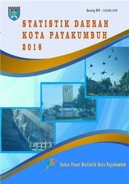 Regional Statistic Of Payakumbuh 2016