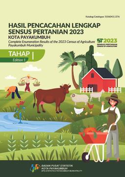 Complete Enumeration Results Of The  2023 Census Of Agriculture - Edition 1 Payakumbuh Municipality