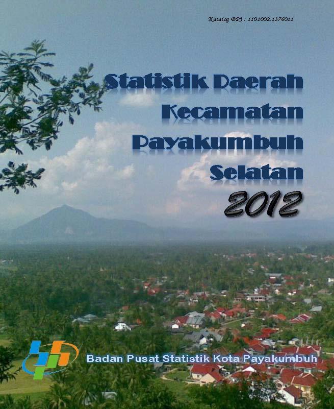 Regional Statistics of Payakumbuh Selatan District 2012