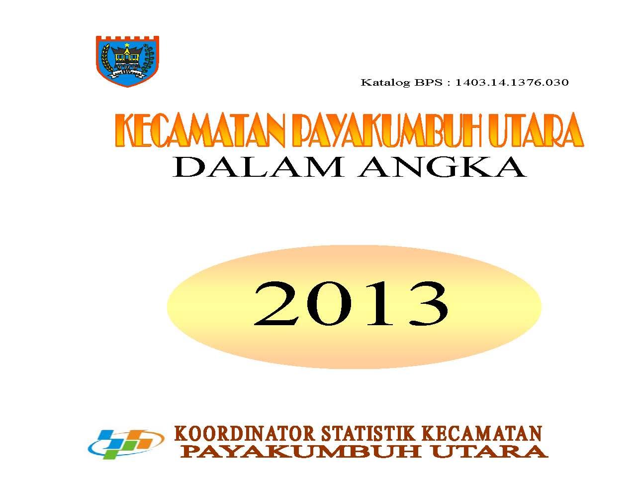 Kecamatan Payakumbuh Utara Dalam Angka 2013