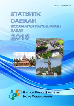 Regional Statistic Of Payakumbuh Barat 2016