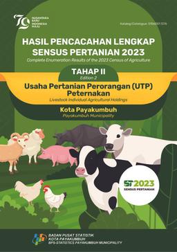 Complete Enumeration Results Of The 2023 Census Of Agriculture - Edition 2 Livestock Individual Agricultural Holdings Payakumbuh Municipality