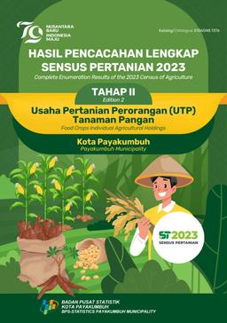 Complete Enumeration Results Of The 2023 Census Of Agriculture - Edition 2 Food Crops Individual Agricultural Holdings Payakumbuh Municipality