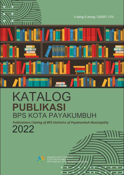 Katalog Publikasi BPS Kota Payakumbuh 2022