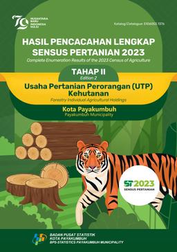 Complete Enumeration Results Of The 2023 Census Of Agriculture - Edition 2 Forestry Individual Agricultural Holdings Payakumbuh Municipality