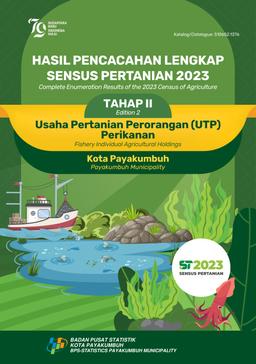 Hasil Pencacahan Lengkap Sensus Pertanian 2023 - Tahap II Usaha Pertanian Perorangan (UTP) Perikanan Kota Payakumbuh