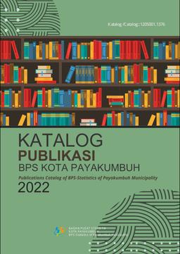 Katalog Publikasi BPS Kota Payakumbuh 2022