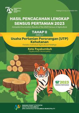 Complete Enumeration Results Of The 2023 Census Of Agriculture - Edition 2 Forestry Individual Agricultural Holdings Payakumbuh Municipality